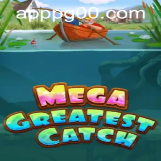 Explore the Thrills of MegaGreatestCatch: A Comprehensive Guide